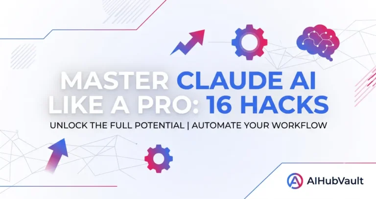Use Claude AI like a Pro: 16 Game-Changing Hacks to Automate Your Workflow